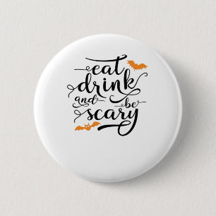 Halloween Eat Drink And Be Scary Retro Classic 2 Inch Round Button