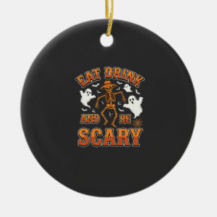 Halloween Eat Drink Be Scary Ghost Design_1 Ceramic Ornament
