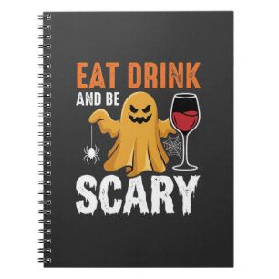 Halloween Eat Drink Be Scary Ghost Design_1 Notebook