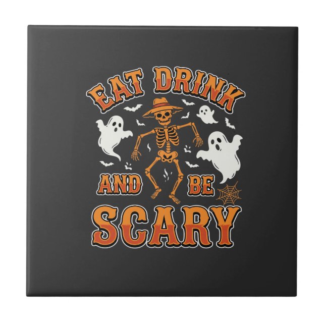 Halloween Eat Drink Be Scary Ghost Design_1 Tile (Front)