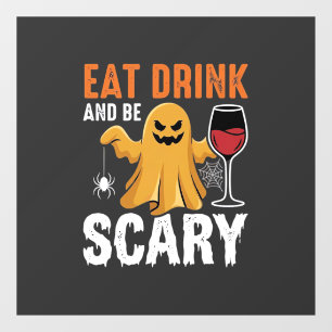 Halloween Eat Drink Be Scary Ghost Design_1 Window Cling
