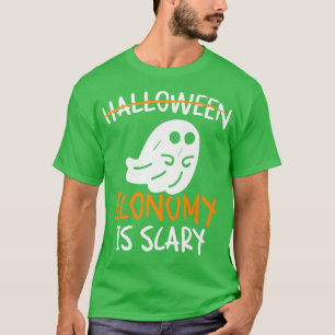 Halloween Economy Is Scary Lazy Funny Mom Dad Hall T-Shirt