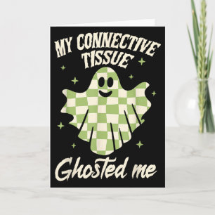 Halloween Eds Ehlers-danlos My Connective Tissue G Card