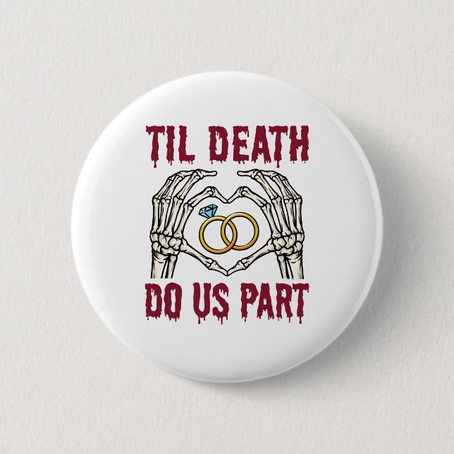 Halloween Engagement Til Death Do Us Part 2 Inch Round Button (Front)