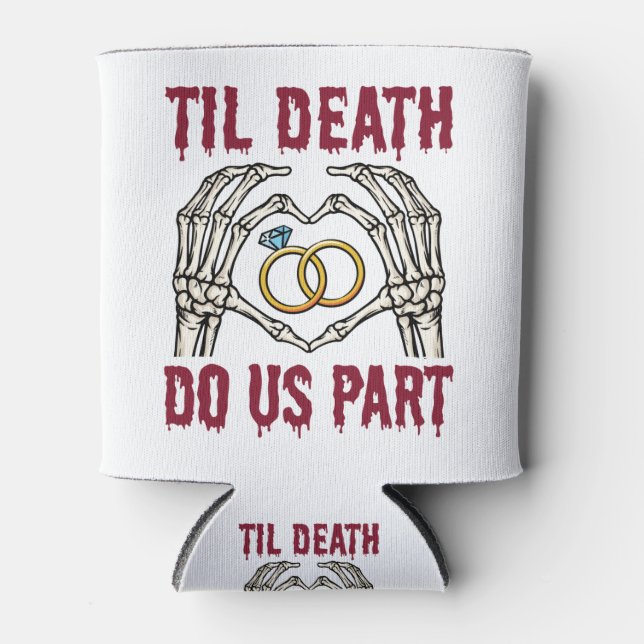 Halloween Engagement Til Death Do Us Part Can Cooler (Front)