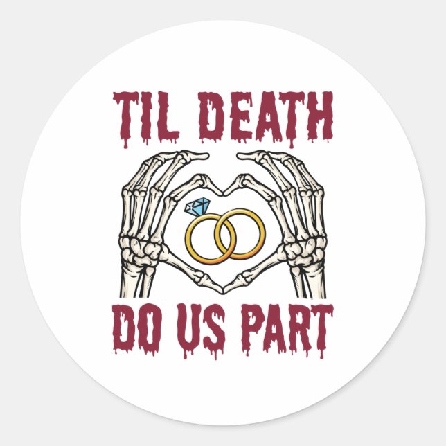 Halloween Engagement Til Death Do Us Part Classic Round Sticker (Front)