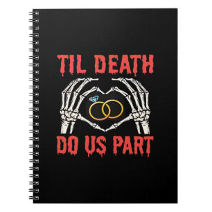 Halloween Engagement Til Death Do Us Part Notebook