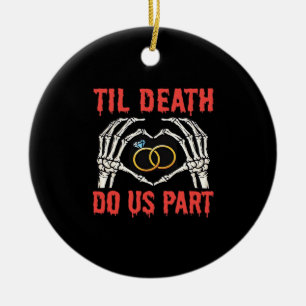 Halloween Engagement Til Death Do Us Part Skeleton Ceramic Ornament