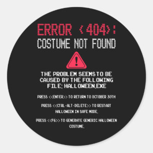 Halloween Error 404 Costume Not Found Apparel Funn Classic Round Sticker