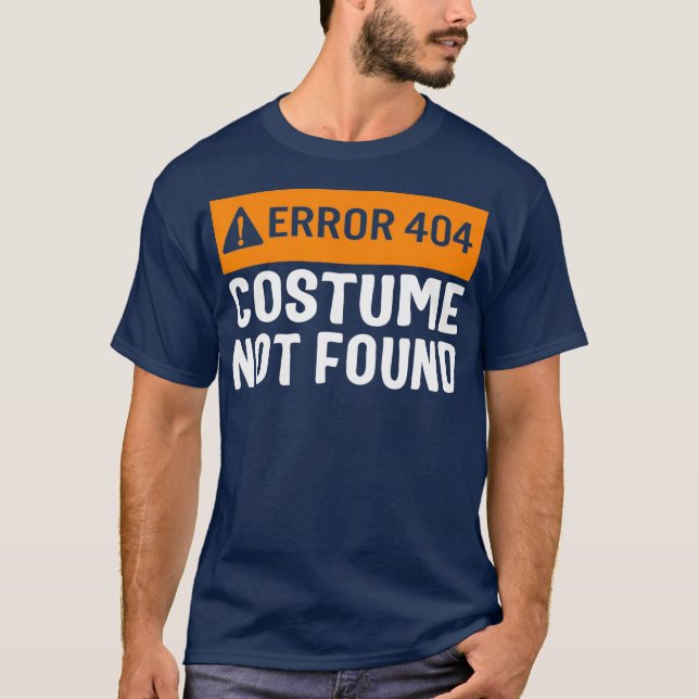 Halloween Error 404 Costume Not Found Coding _14 T-Shirt (Front)