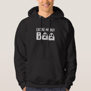Halloween Excuse Me But Boo Costume  Cute Ghost Hoodie