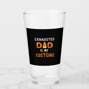 Halloween Exhausted Dad is My Costume Birthday Glass