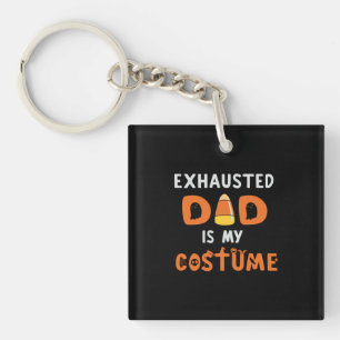 Halloween Exhausted Dad is My Costume Birthday Keychain