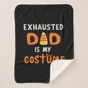 Halloween Exhausted Dad is My Costume Birthday Sherpa Blanket