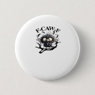 Halloween F-Caw-F Bird Cool Unique 2 Inch Round Button