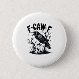Halloween F-Caw-F Bird Crow Women Men Retro Classi 2 Inch Round Button