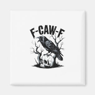 Halloween F-Caw-F Bird Crow Women Men Retro Classi Magnet