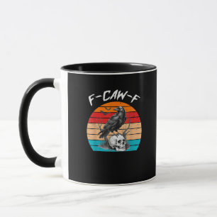 Halloween F-Caw-F Bird F-Caw-F Crow Women Men Vint Mug