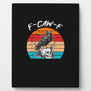 Halloween F-Caw-F Bird F-Caw-F Crow Women Men Vint Plaque