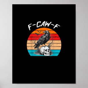 Halloween F-Caw-F Bird F-Caw-F Crow Women Men Vint Poster