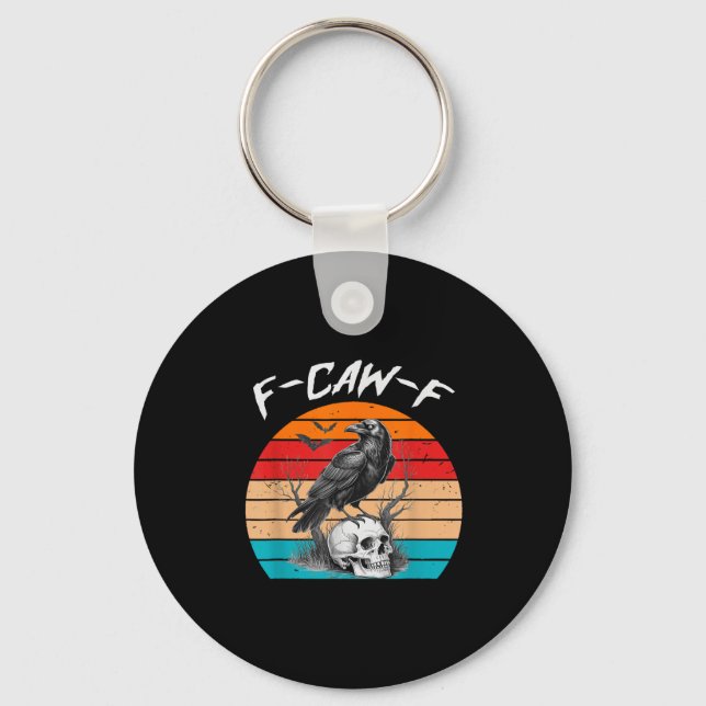 Halloween F Caw F Black Bird F-caw-f Crow Women Me Keychain (Front)