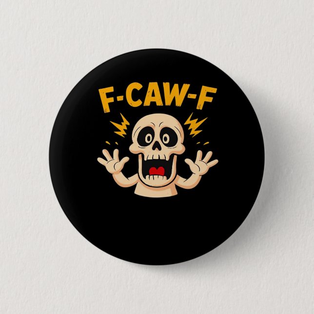 Halloween F-Caw-F Skull 2 Inch Round Button (Front)