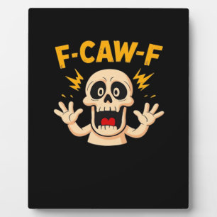 Halloween F-Caw-F Skull Plaque