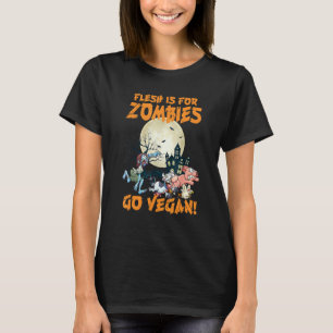 Halloween Flesh Is For Zombies Go Vegan Halloween T-Shirt