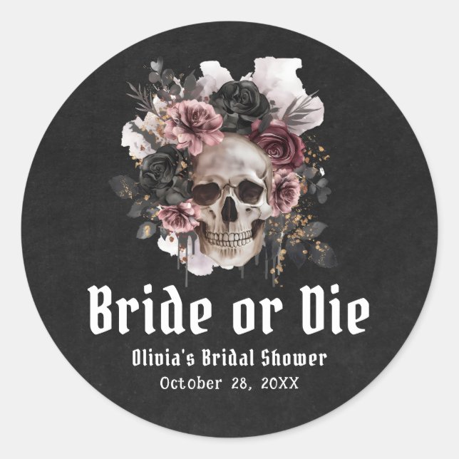 Halloween Floral Skull Bride or Die Bridal Shower Classic Round Sticker (Front)