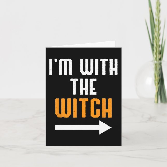Halloween  For Men I'm With The Witch Fun Hallowee Card (Front)