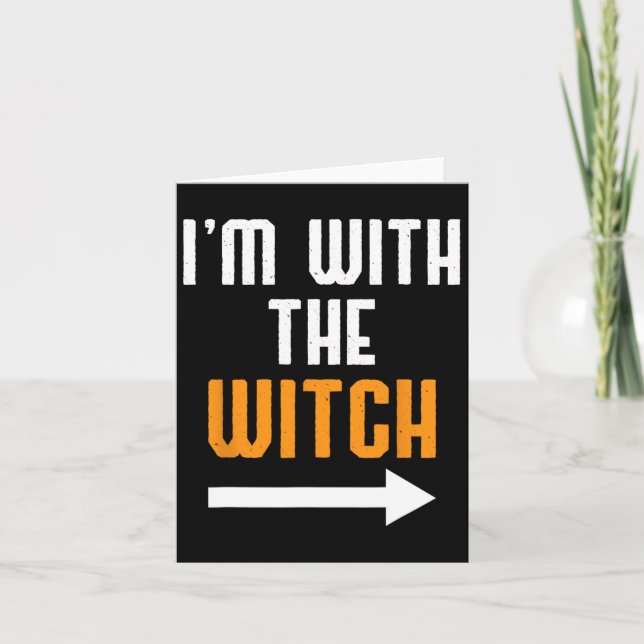 Halloween For Men I'm With The Witch Fun Halloween Card (Front)