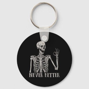 Halloween For Women Never Better Skeleton Fun Skul Keychain