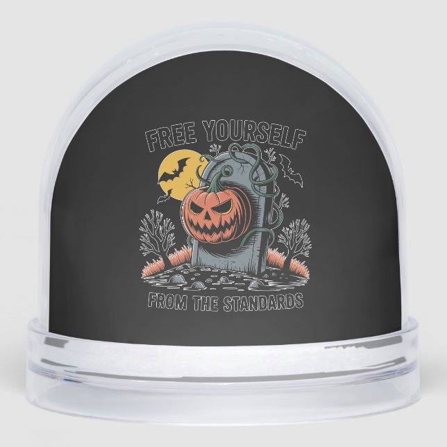 Halloween Free Yourself From The Standards.jpg Snowglobe (Front)