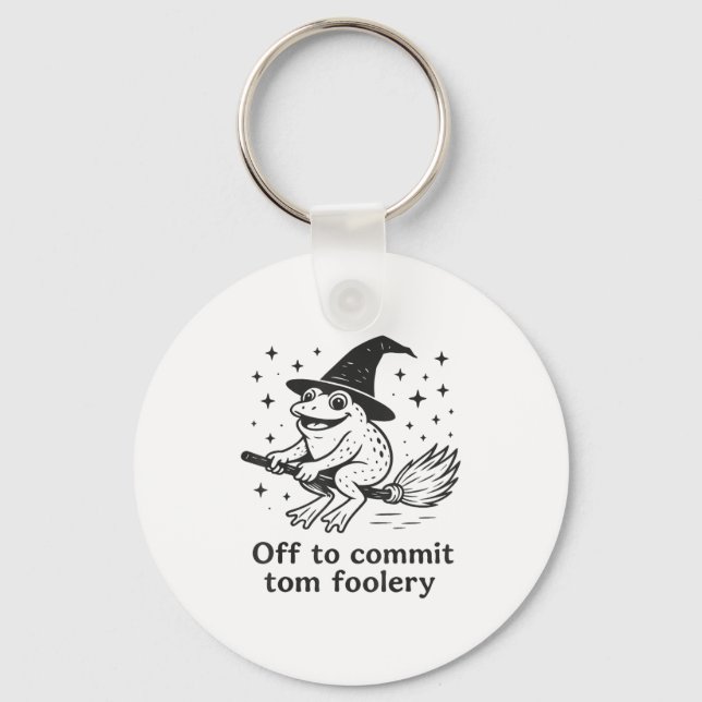 Halloween Frog Witch Off To Commit Tom Foolery Bro Keychain (Front)