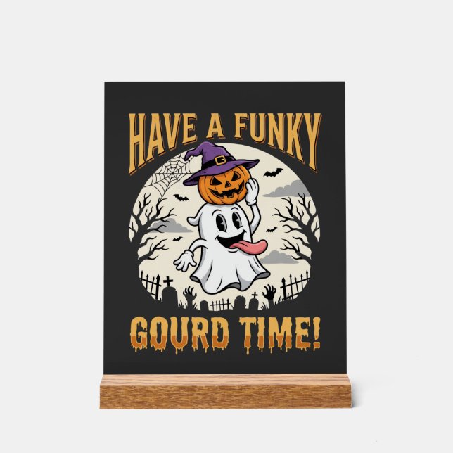 Halloween Funky Gourd Time Ghost Pumpkin Acrylic Sign (Front)