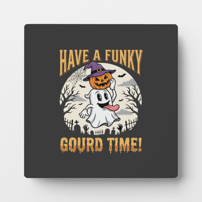 Halloween Funky Gourd Time Ghost Pumpkin Plaque (Front)