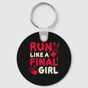 Halloween Funny Costume Run Like A Final Girl Horr Keychain