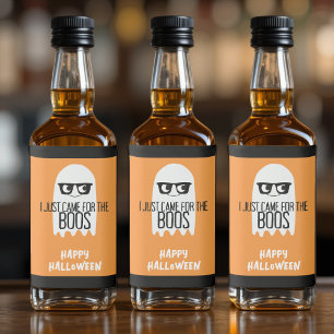 Halloween Funny Ghost Pun I Just Came For The Boos Liquor Bottle Label