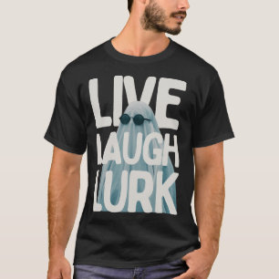 Halloween Funny Lurk Live Laugh Love Ghost Costume T-Shirt