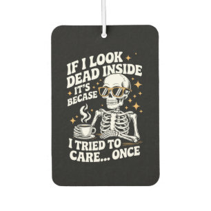 Halloween Funny Sarcastic Dead Inside Air Freshener