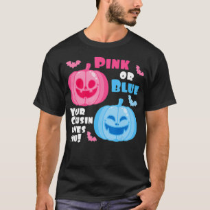 Halloween Gender Reveal Your Cousin Loves You Fall T-Shirt