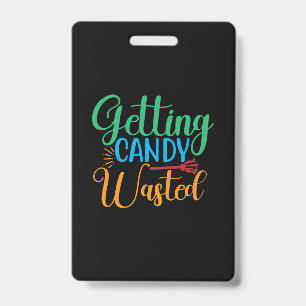 Halloween Getting Candy Wasted Birthday Badge