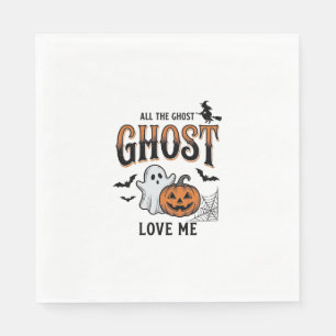 Halloween Ghost All The Ghost Love Me Funny Vintag Napkin