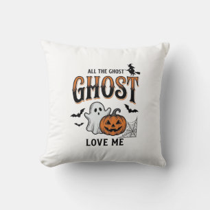 Halloween Ghost All The Ghost Love Me Funny Vintag Throw Pillow