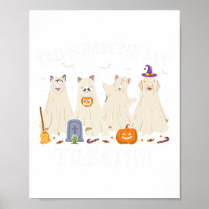 Halloween Ghost Dogs Did Someone Say Treat Ghost D Poster
