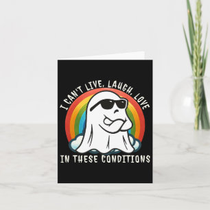 Halloween Ghost I Can't Live Laugh Love In These C Card
