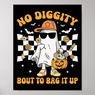 Halloween Ghost No Diggity Bout To Bag It Up Toddl Poster