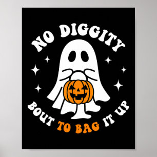 Halloween Ghost No Diggity Bout To Byg It Up Toddl Poster
