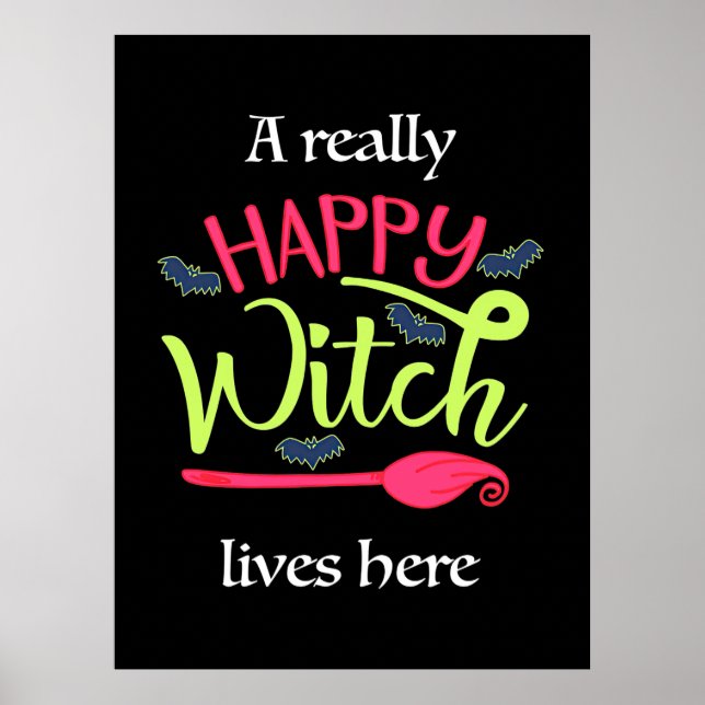 Halloween Gift | A Really Happy Witch Lives Here Poster (Front)