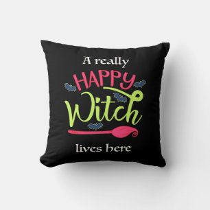 Halloween Gift   A Really Happy Witch Lives Here Throw Pillow